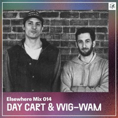 Elsewhere Mix 014: Day Cart & Wig-Wam