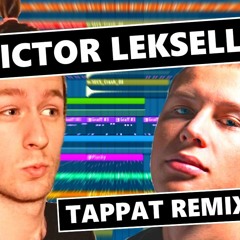 Victor Leksell - TAPPAT [Carlesjö Remix]