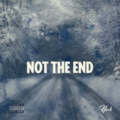 Not the End- NA$H