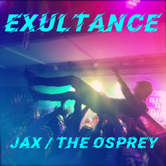 Exultance - J∆X and The_Osprey