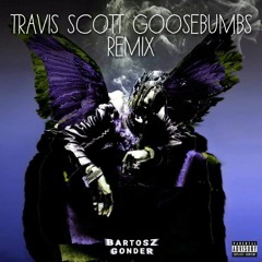 Travis Scott - goosebumps (REMIX)