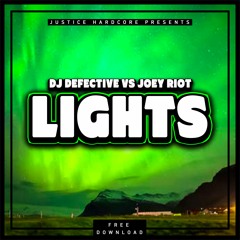 DJ Defective Vs Joey Riot - Lights ⚠️FREE DOWNLOAD⚠️