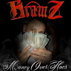 Gramz- Money Over Hoes