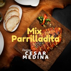 DJ Cesar Medina - Mix Parrilladita 2019