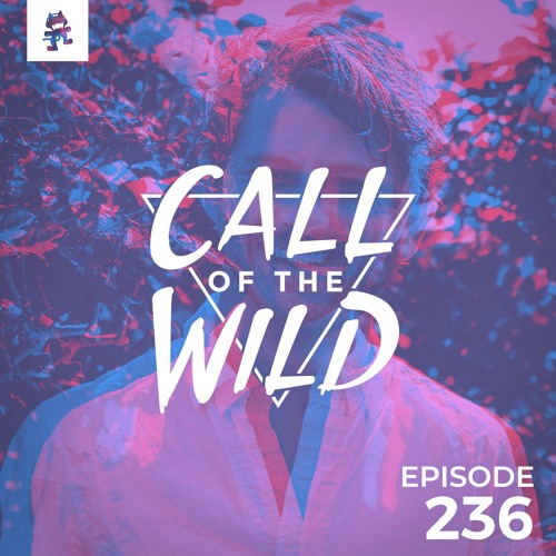 236 - Monstercat: Call of the Wild (Kill Paris Takeover)