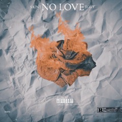 Saint - No Love (feat. Jiggy)