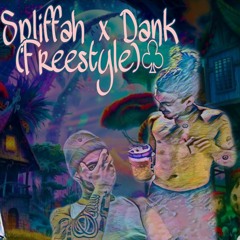Spliffah x Dank (Freestyle) Chopped & screwed