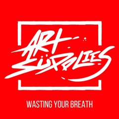 Wasting Your Breath