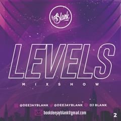 Levels Mixshow 2 - DJ Blank