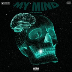 My Mind [Prod. PoloBoy81 x ICYTHABLISS]