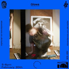 Glows w/ Tony Njoku - Slow Dance Radio - 20/2/19