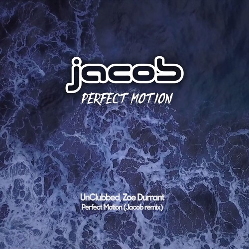 Perfect Motion (jacob remix) * FREE DOWNLOAD NOW