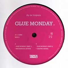 Dj Octopus - Glue Monday (Part 2)