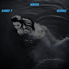 Water (feat. Reggie)