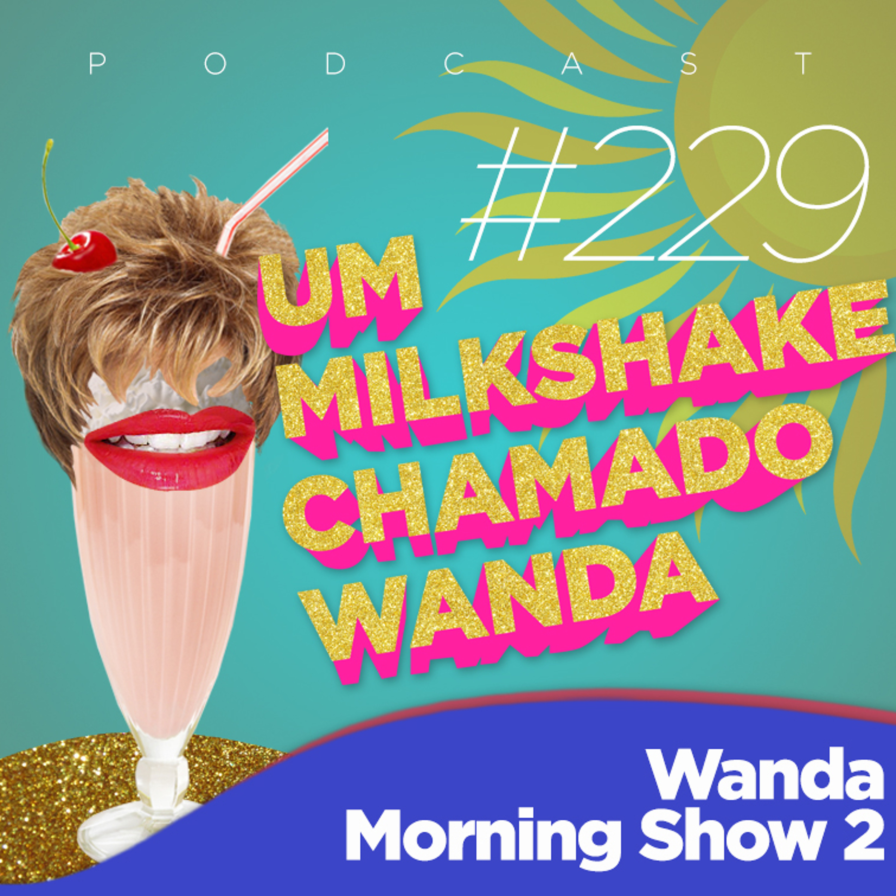 Um Milkshake Chamado Wanda
