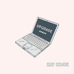 Kay Cook - Upgrade