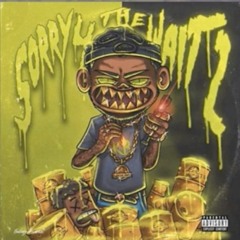 SlimeSito - Sorry 4 The Wait 2