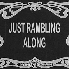 Just Rambling Along [prod. by Fiori]