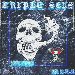Triple Seis [PROD OCULUS]