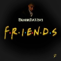 BrodieDaVinci - FRIENDS [Free Download]