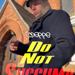 Do Not Succumb EXPLICIT