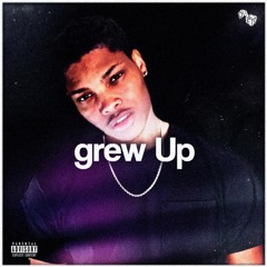 Grew Up [Prod. by Dices]