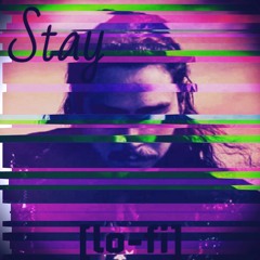 Stay [lo-fi]