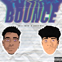 Trill Smith x CHUCK WEST "Bounce" (Prod. Jake Sierra Music)