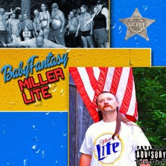 BABYFANTASY - MILLER LITE (prod. Ly Bandz)