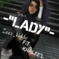 LADY  by zeezkiddo ft KhaLee'L