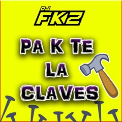 Pa K Te La Claves Original Mix Dj Fekz 2019 BUSCA EN SPOTY  (DESCARGA GRATIS EN COMPRAR)