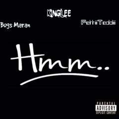 Hmm feat Pettii  x  Bugs