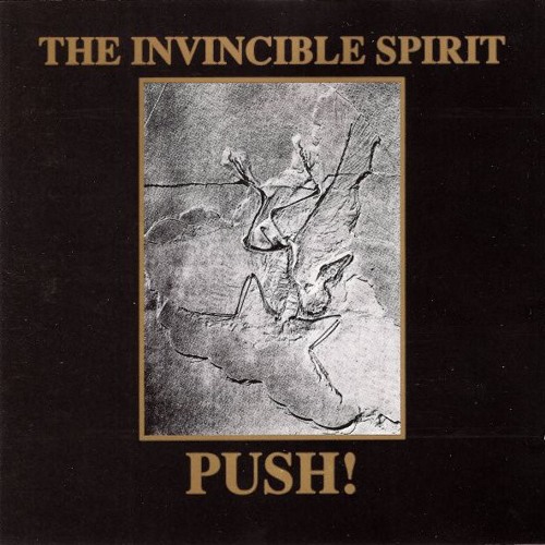 The Invincible Spirit  / Push! (Original 1986)