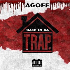 AGOFF - GET DA BAG FT DR DRIIP, GOJIBEANBRYANT & MILSO (PROD BY AGOFF)