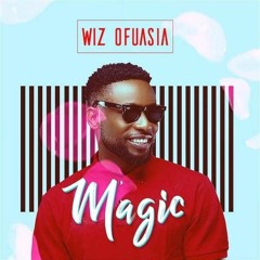 Magic - Wiz Ofuasia ( Ze Kiks Remix )