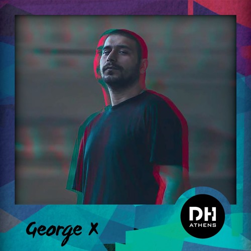 DHAthens Exclusive Mix #07 - George X