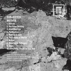 Subjected - You know Nothing | SSSS003LP________  new album MOTHER out on 21.03.2019