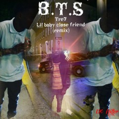Lil baby close friend(remix) ft bts tre7
