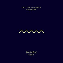 CID Ft. Cee Lo Green - Believer (Pampy Remix)