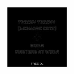 Tricky Tricky Work (Vocal Edit) - Lesware x Masters At Work