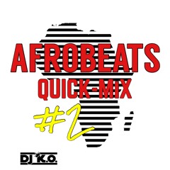 Afrobeats Mix 2019 - Quick-Mix # 2 - DJ K.O.