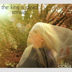 LOOKLA - The King Is Dead (Kilimantzaro remix)