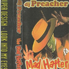 DJ Preacher - The Mad Hatter