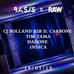 CJ Bolland B2b D. Carbone @ Basis x Raw 19.01.19