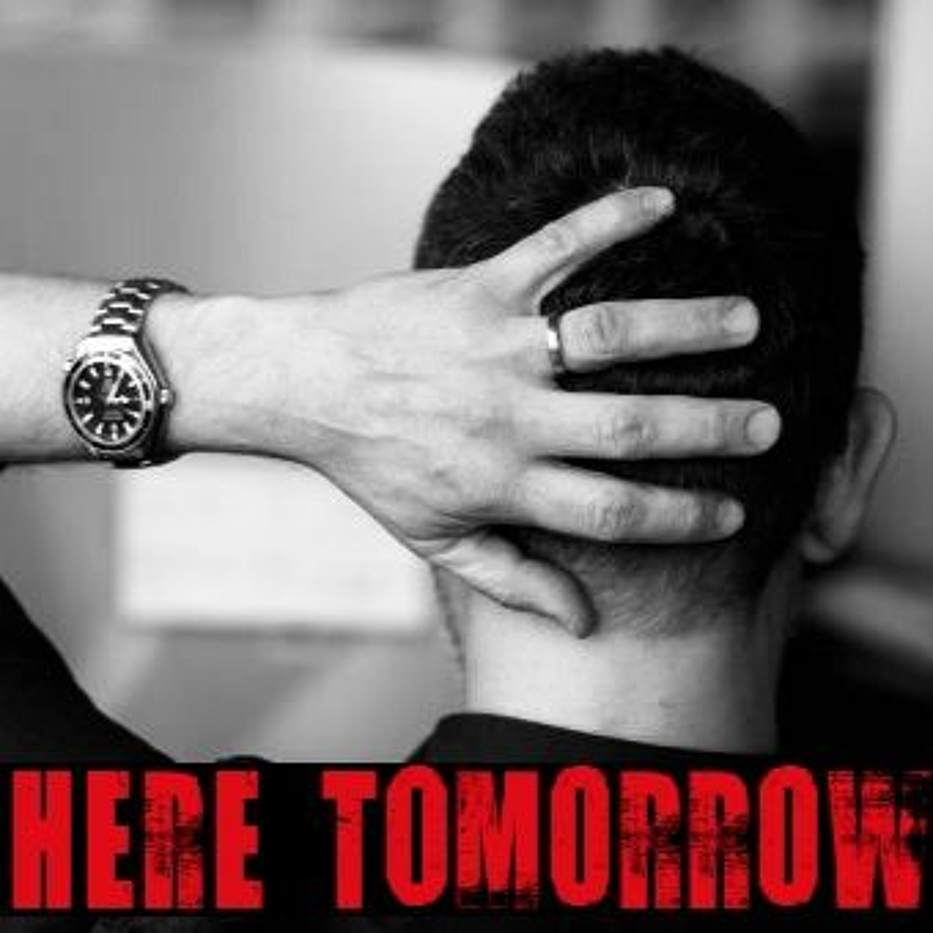 Be Here Tomorrow episode artwork