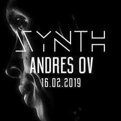 Andrés OV @ SYNTH Techno Club (UT0P14) Madrid  16/02/19