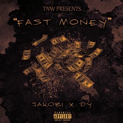 JaKobi x DY - "Fast Money" | @yung_tago