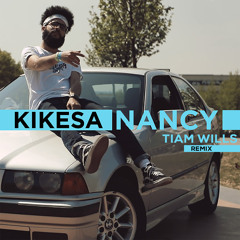 Kikesa - Nancy (Tiam Wills remix)