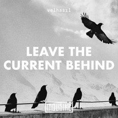 Mousikē 55 | "Leave the Current Behind" by Velhasil