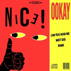 Ookay - Can You Hear Me [Matt Seid Remix] *Birthday Gift*